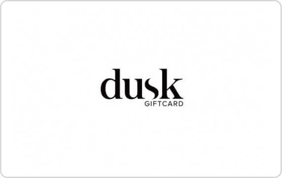 Dusk eGift Card Dusk eGift Card